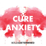 How To Completely Cure Anxiety