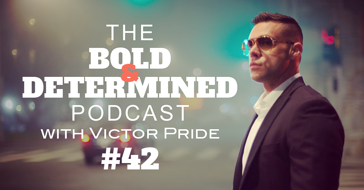 The Bold & Determined Podcast - Episode #42